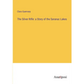 The Silver Rifle: a Story of the Saranac Lakes