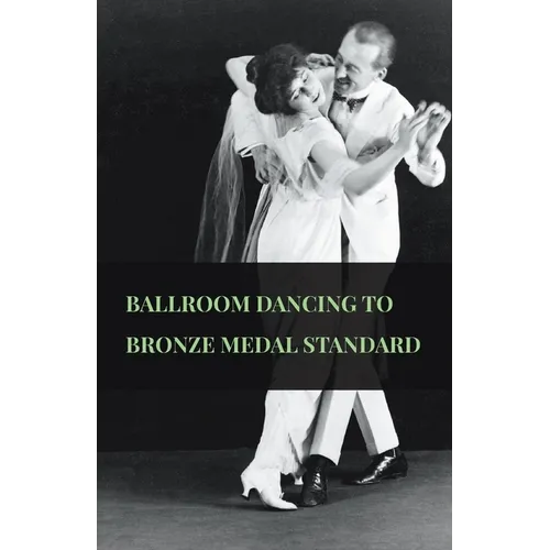 Ballroom Dancing to Bronze Medal Standard