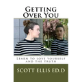 Getting Over You: Learn to love yourself and the truth
