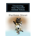 Uncovering Your Personal Animal Totem