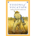 Visions of Vocation: Common Grace for the Common Good