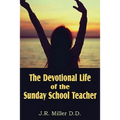 The Devotional Life of the Sunday School Teacher
