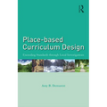 Place-Based Curriculum Design: Exceeding Standards Through Local Investigations