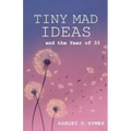 Tiny Mad Ideas: And the Year of Thirty-Three