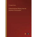 A Denominational Offering: from the Literature of Aniversalism