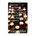 I am not invisible: Always Keep Fighting poetry in honor of Jared Padalecki& others