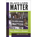 Black Lives Matter: From a Moment to a Movement