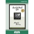 The Second Half of Life: Opening the Eight Gates of Wisdom (16pt Large Print Edition)