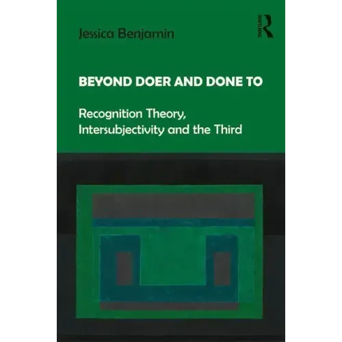 Beyond Doer and Done to: Recognition Theory, Intersubjectivity and the Third