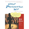 Great Presidential Wit: (...I Wish I Was in the Book)