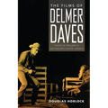 The Films of Delmer Daves: Visions of Progress in Mid-Twentieth-Century America