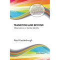 Transition and Beyond: Observations on Gender Identity