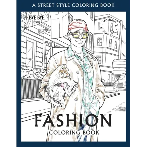 FASHION COLORING BOOK - Vol.2: A Street-Style Coloring Book for fashion lovers