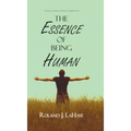 The Essence of Being Human: A Repository of Human Relations Enlightenment