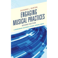 Engaging Musical Practices: A Sourcebook for Middle School General Music