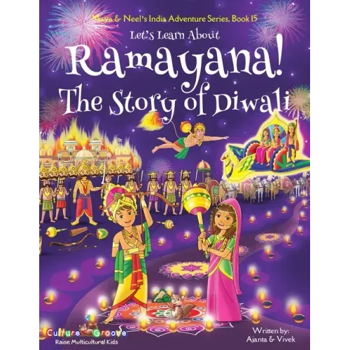 Let's Learn About Ramayana! The Story of Diwali (Maya & Neel's India Adventure Series, Book 15)