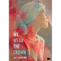We Wear The Crown