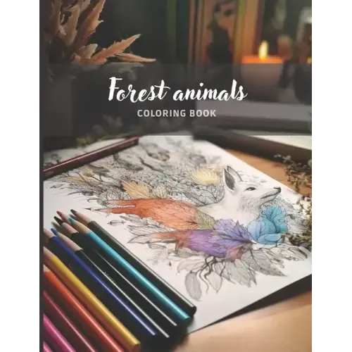 Forest Animals - Adult Coloring Book: Beautiful Animals to Color Adult Anti-Stress Coloring Books