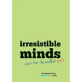Irresistible Minds - Workbook & Journal