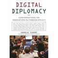 Digital Diplomacy: Conversations on Innovation in Foreign Policy