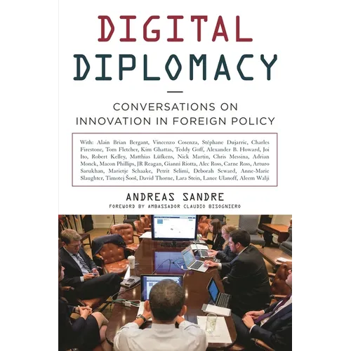 Digital Diplomacy: Conversations on Innovation in Foreign Policy