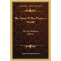 The Gem Of The Western World: For All Seasons (1851)
