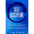 Self-Discipline: This Book Includes: Stoicism Overthinking Mental Toughness Improve Your social Skills How to Analyze People Mental Mod