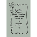 Edgefield County, South Carolina Deed Books 44 and 45, 1829-1832