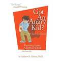 Got an Angry Kid? Parenting Spike: A Seriously Difficult Child