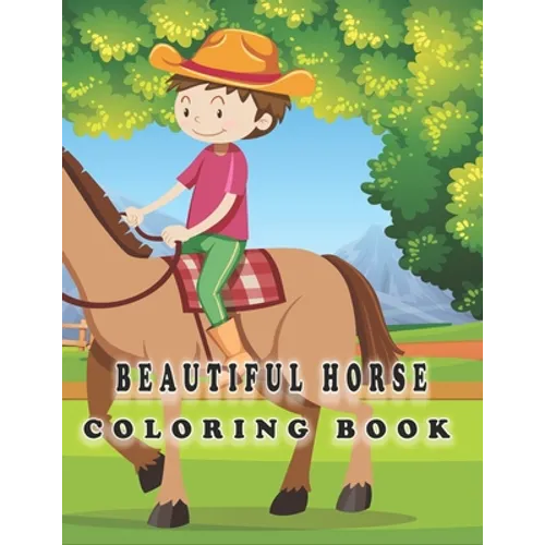 Beautiful Horses coloring book: horse coloring book for adults