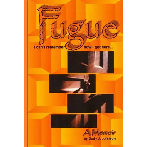 Fugue: I can't remember how I got here...