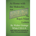 At Home with the Makuchis: Incorporating, for the first time, his RÄPÖ-NǓNË LETTERS