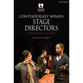Contemporary Women Stage Directors: Conversations on Craft