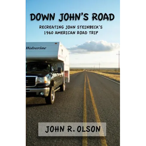 Down John's Road: Recreating John Steinbeck's 1960 American Road Trip