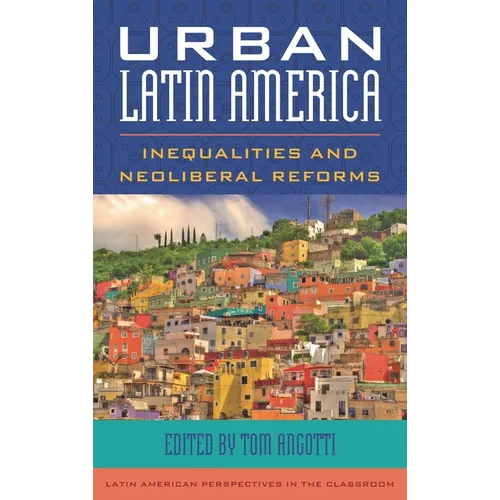 Urban Latin America: Inequalities and Neoliberal Reforms