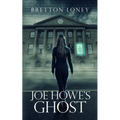 Joe Howe's Ghost