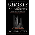 Ghosts of St. Andrews - A Ghost Tour of the Ancient City