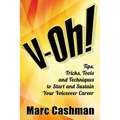 V-Oh!: Tips, Tricks, Tools and Techniques to Start and Sustain Your Voiceover Career