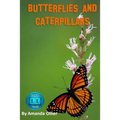 Butterflies and Caterpillars.: A Kids Book of Fun Facts and Photos on the Life Cycle of the Butterfly