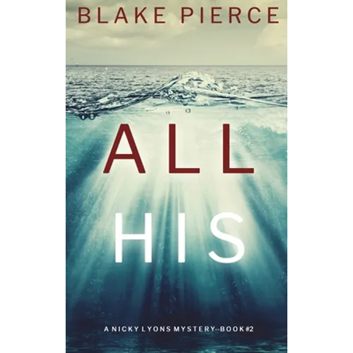 All His (A Nicky Lyons FBI Suspense Thriller-Book 2)