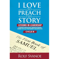I Love to Preach the Story: Lessons in Leadership