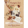 Hungry For Life: A self-taught chef's lifelong hunger, quest for knowledge, and desire for success
