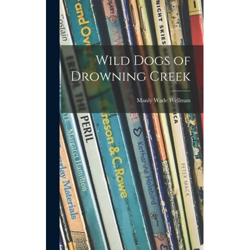Wild Dogs of Drowning Creek