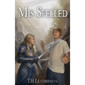 Mis-Spelled: Book One of the Stellaluna Chronicles