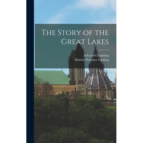 The Story of the Great Lakes