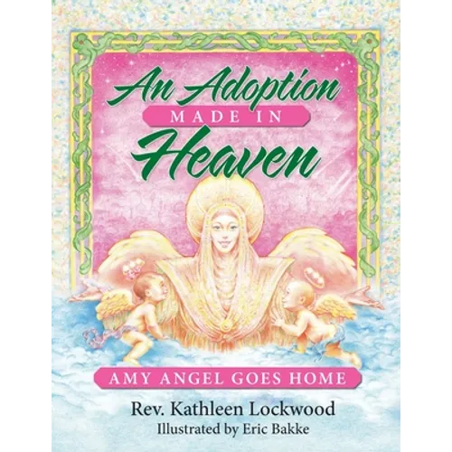 An Adoption Made in Heaven: Amy Angel Goes Home