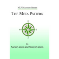 The Meta Pattern: The Ultimate Structure of Influence for Coaches, Hypnosis Practitioners, and Business Executives