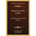 Fabianism and the Empire: A Manifesto by the Fabian Society