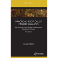 Practical Root Cause Failure Analysis: Key Elements, Case Studies, and Common Equipment Failures