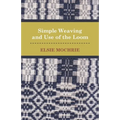 Simple Weaving and Use of the Loom